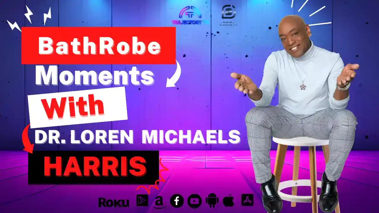Bathrobe Moments with Dr. Loren Michaels Harris2